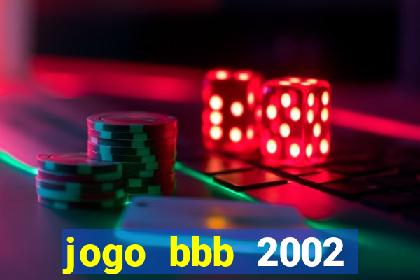 jogo bbb 2002 download android